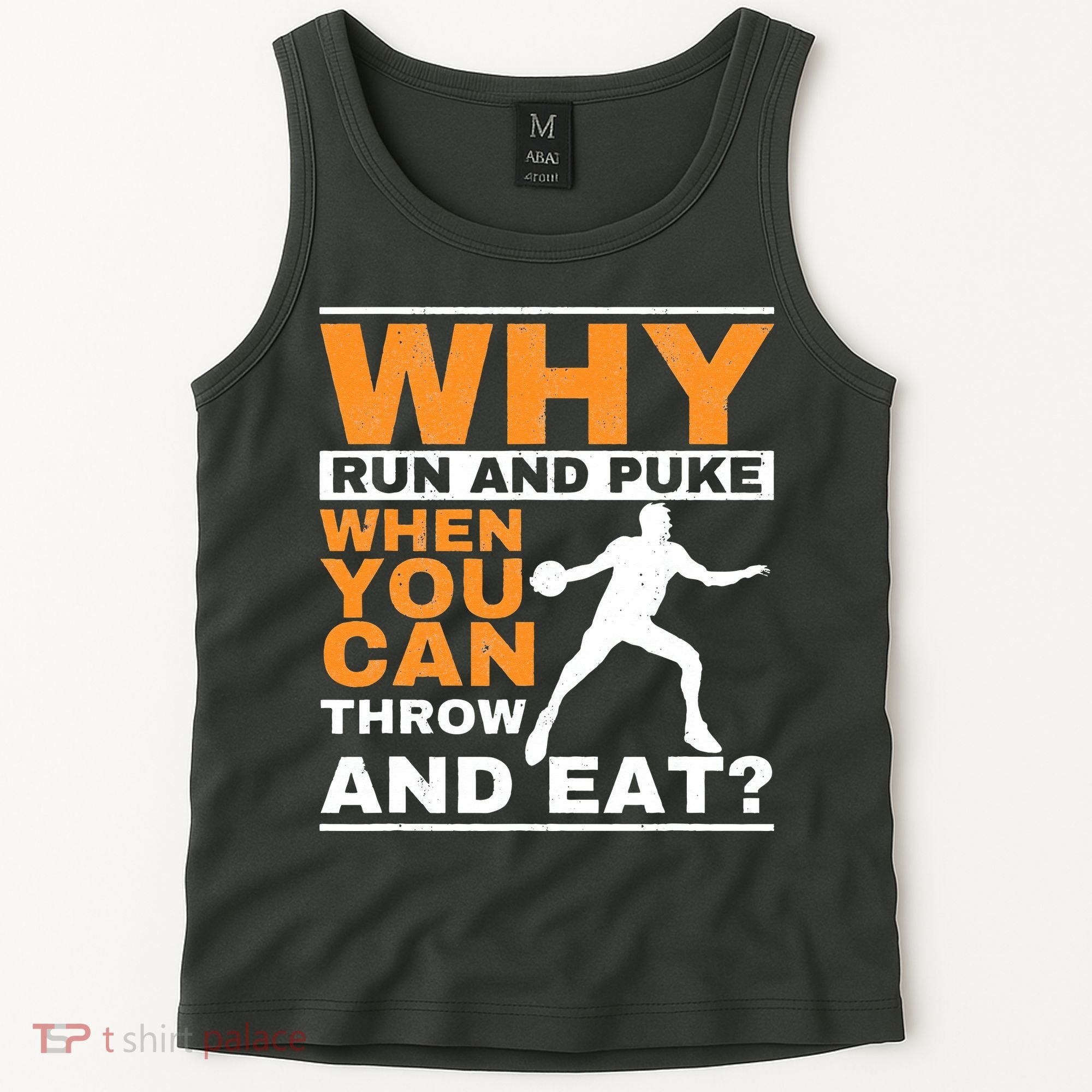 Why Run And Puke Discus Thrower Throw Tack And Field Discus Tank Top