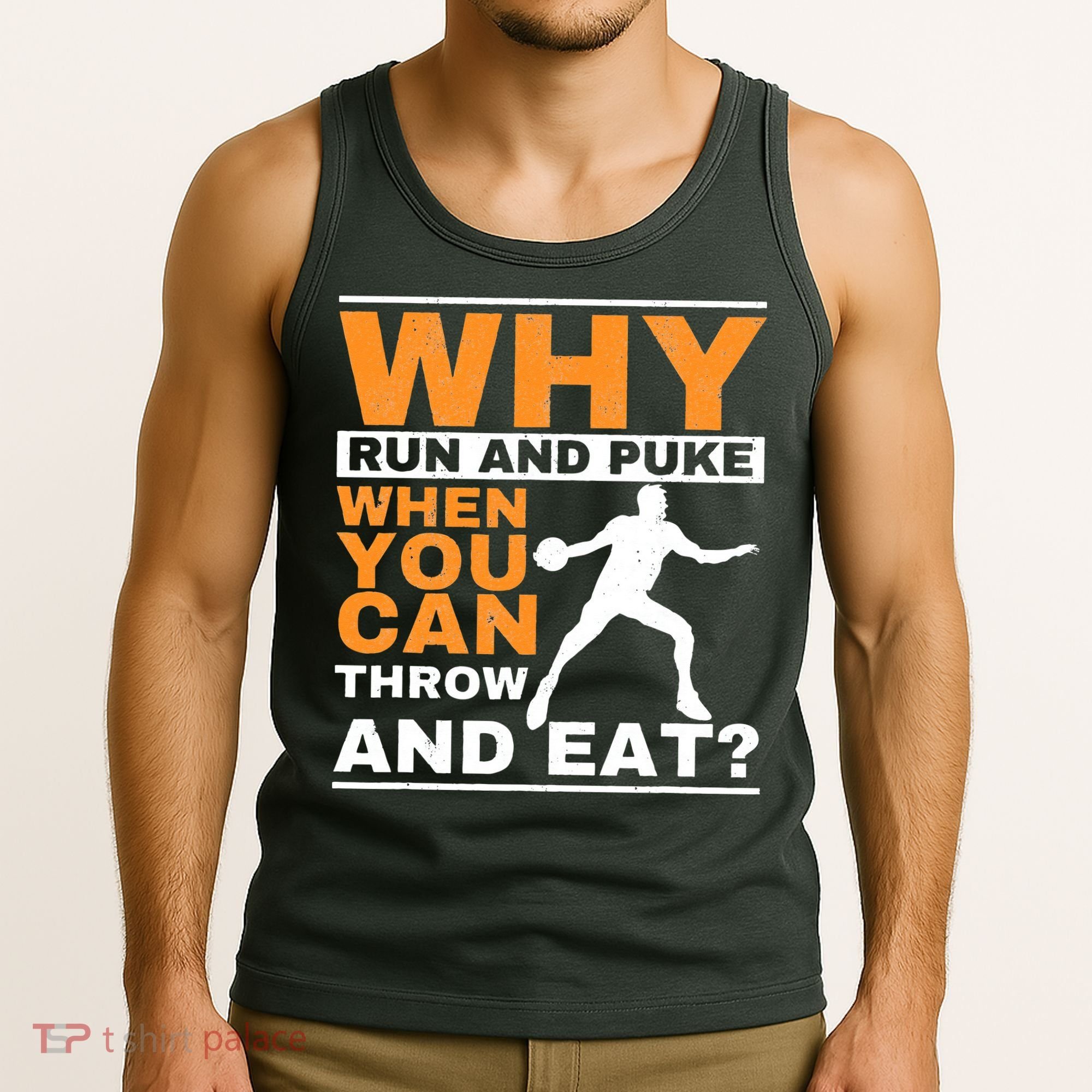 Why Run And Puke Discus Thrower Throw Tack And Field Discus Tank Top