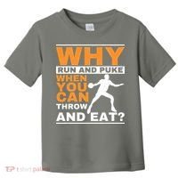Why Run And Puke Discus Thrower Throw Tack And Field Discus Toddler T-Shirt thumb 0