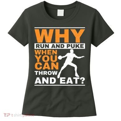 Why Run And Puke Discus Thrower Throw Tack And Field Discus Women's T-Shirt