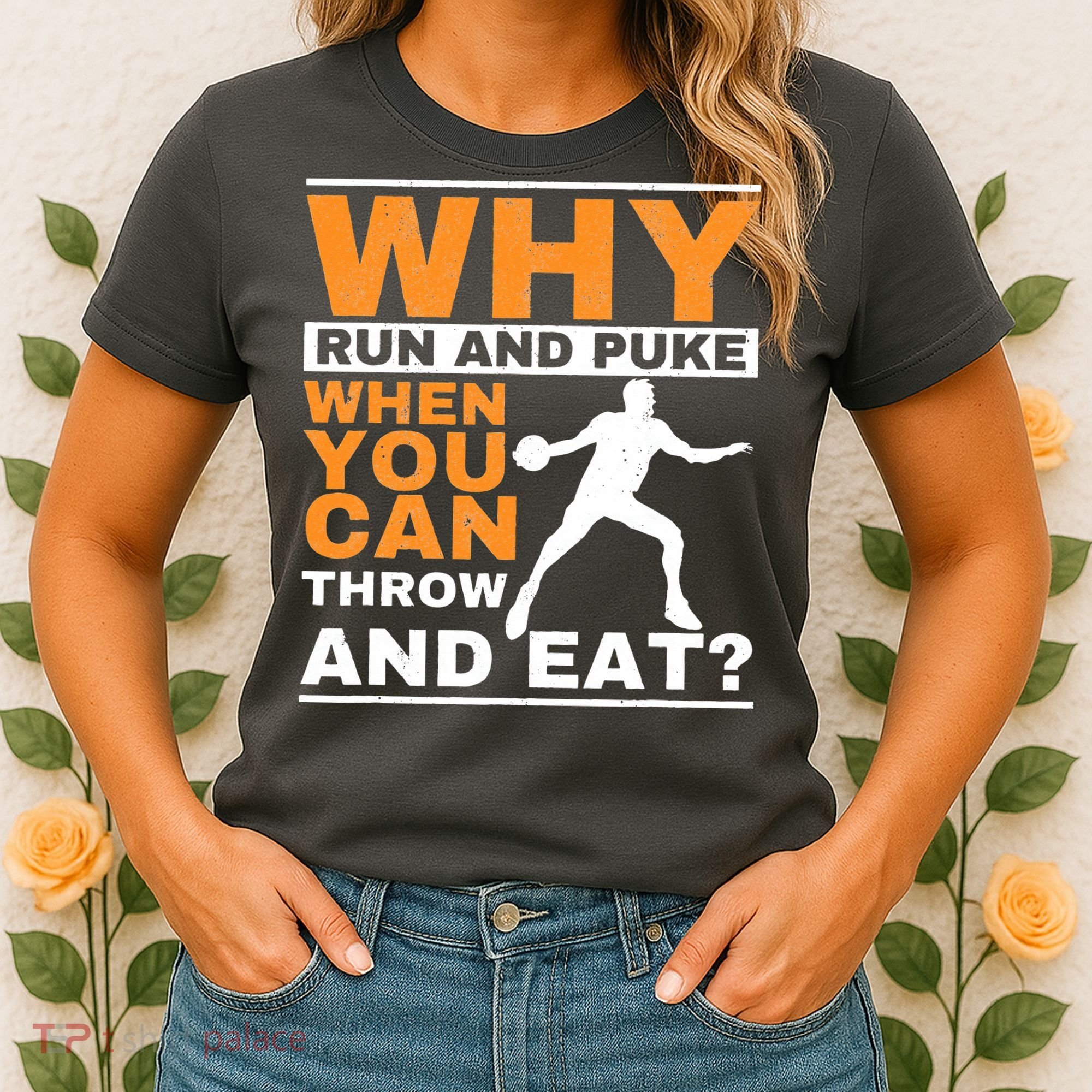 Why Run And Puke Discus Thrower Throw Tack And Field Discus Women's T-Shirt