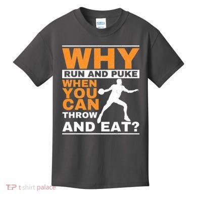 Why Run And Puke Discus Thrower Throw Tack And Field Discus Kids T-Shirt