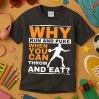 Why Run And Puke Discus Thrower Throw Tack And Field Discus Kids T-Shirt thumb 3