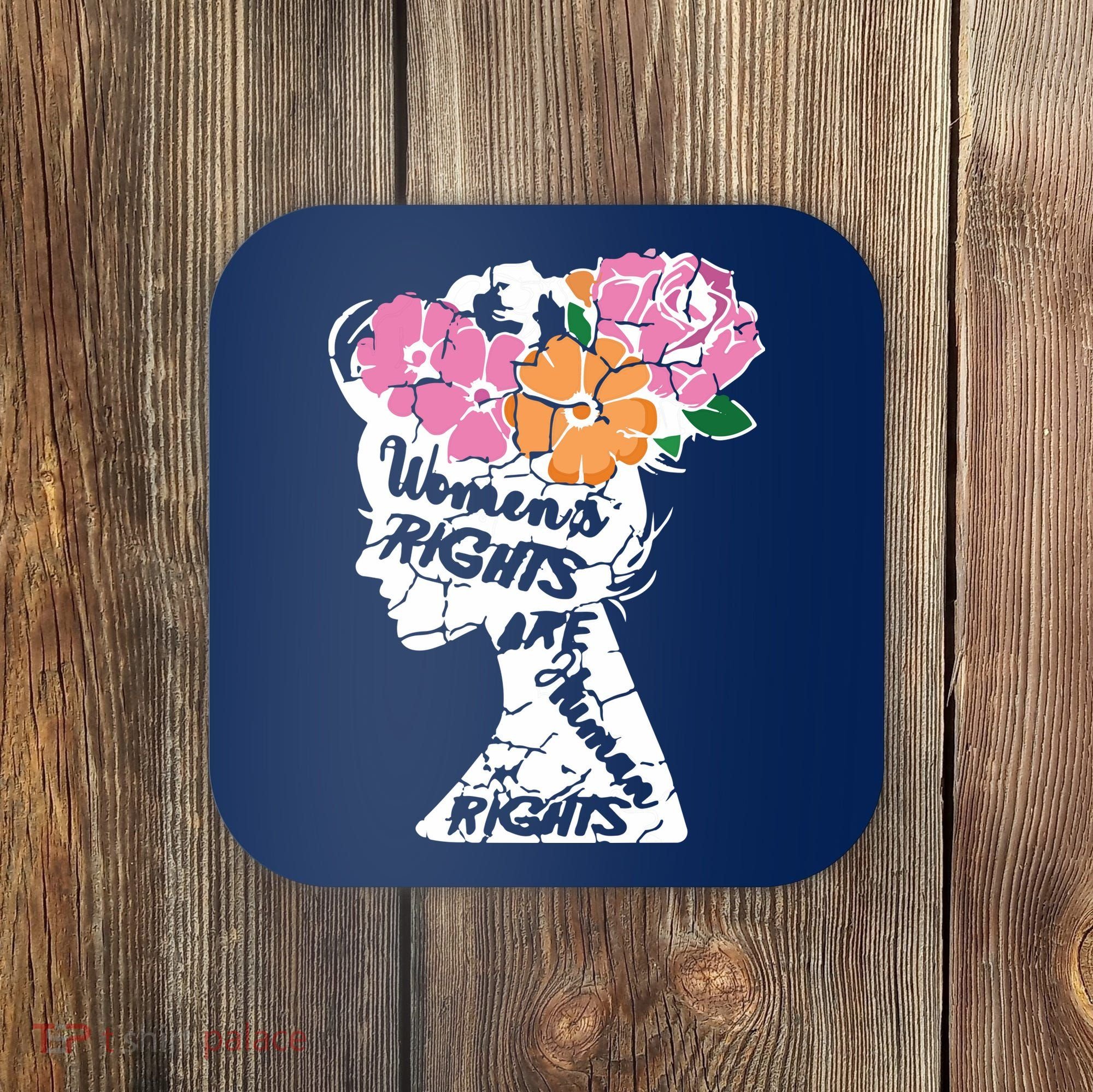 Women's Rights Are Human Rights Human Rights Advocate VNeck Coaster