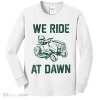 We Ride At Dawn Retro Lawn Mowing Dad Funny Mower Kids Long Sleeve Shirt thumb 0