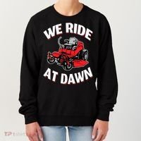 We Ride At Dawn Lawnmower Women's Sweatshirt thumb 0