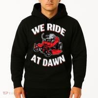 We Ride At Dawn Lawnmower Hoodie thumb 2