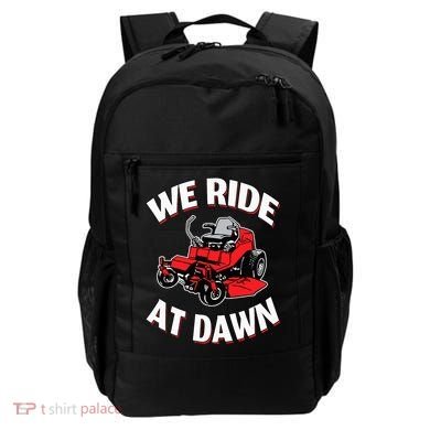 We Ride At Dawn Lawnmower Backpack