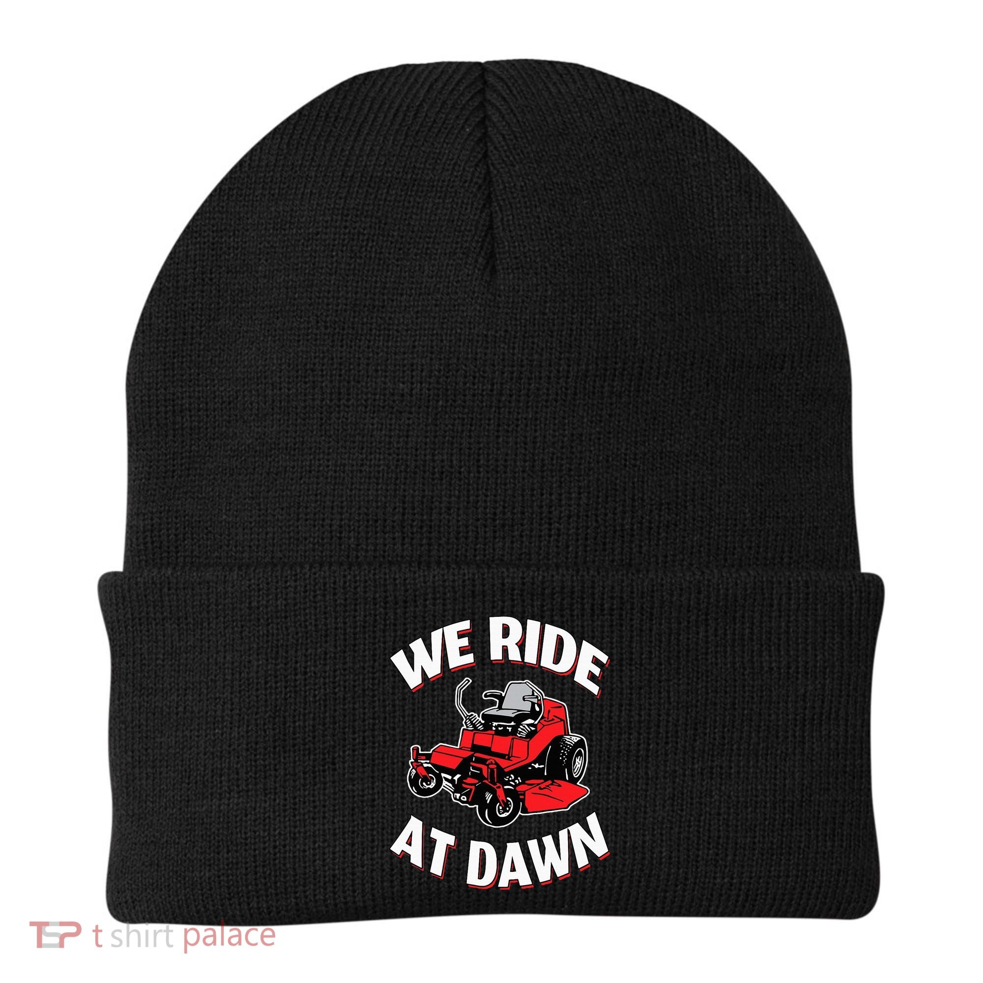 We Ride At Dawn Lawnmower Beanie
