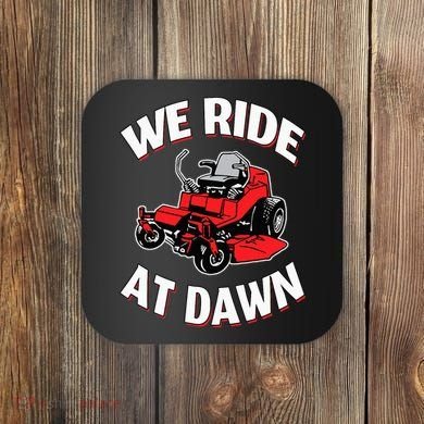We Ride At Dawn Lawnmower Coaster