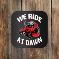 We Ride At Dawn Lawnmower Coaster thumb 0