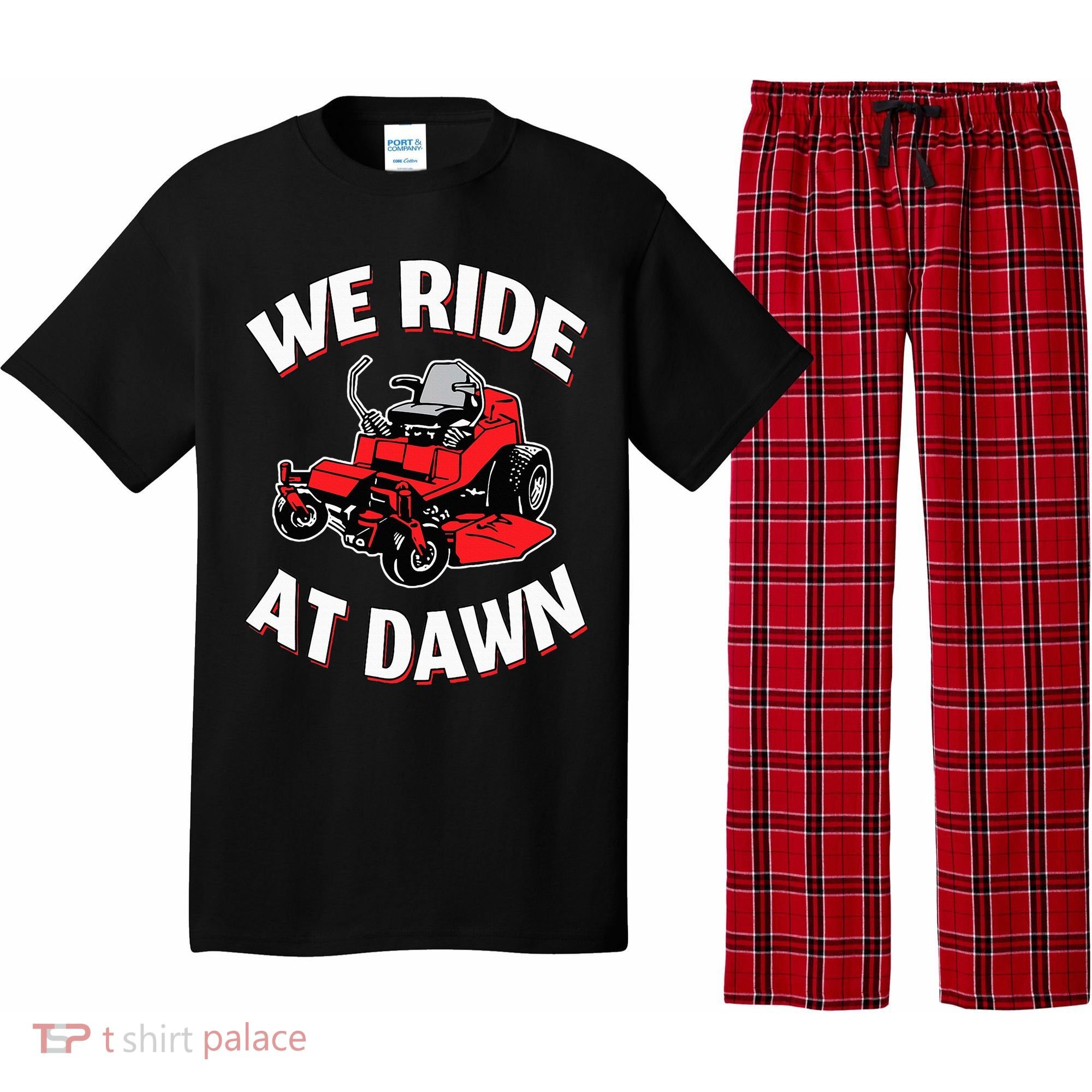 We Ride At Dawn Lawnmower Pajama Set