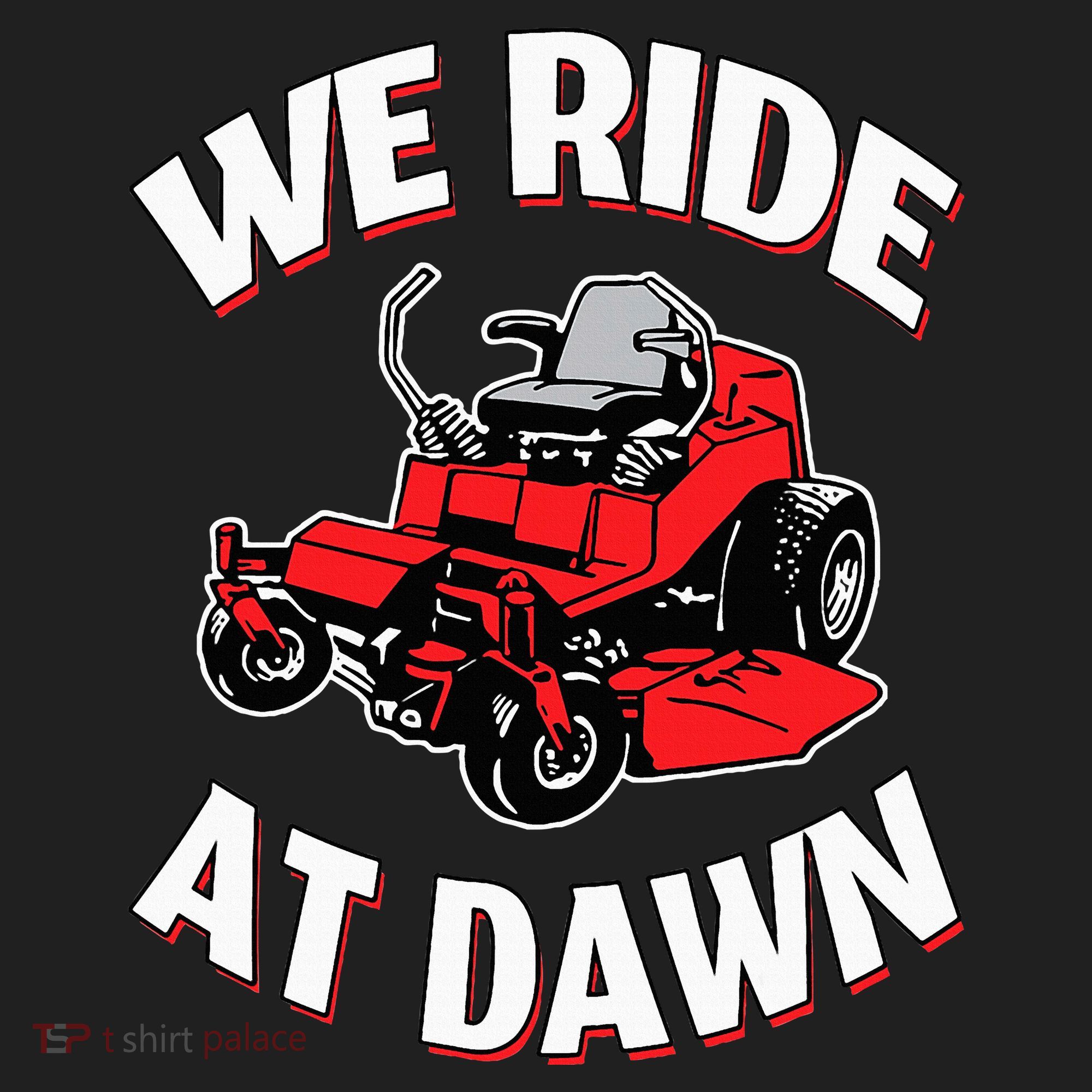 We Ride At Dawn Lawnmower Hat