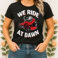 We Ride At Dawn Lawnmower Women's T-Shirt thumb 2