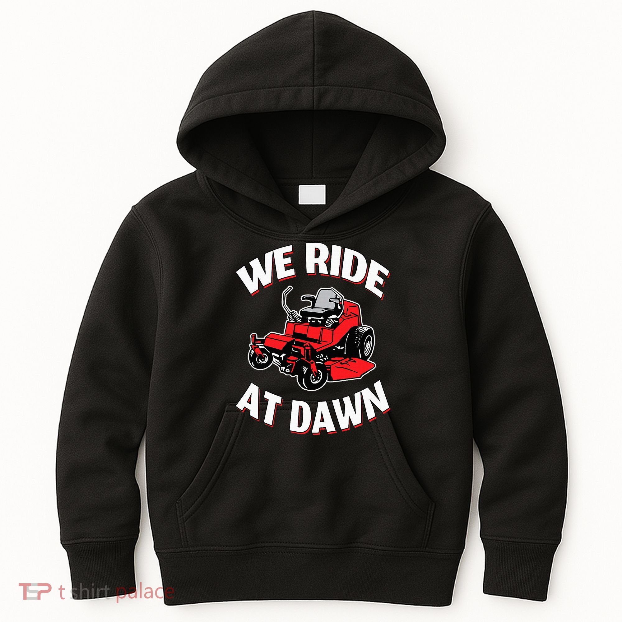 We Ride At Dawn Lawnmower Kids Hoodie
