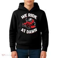 We Ride At Dawn Lawnmower Kids Hoodie thumb 4