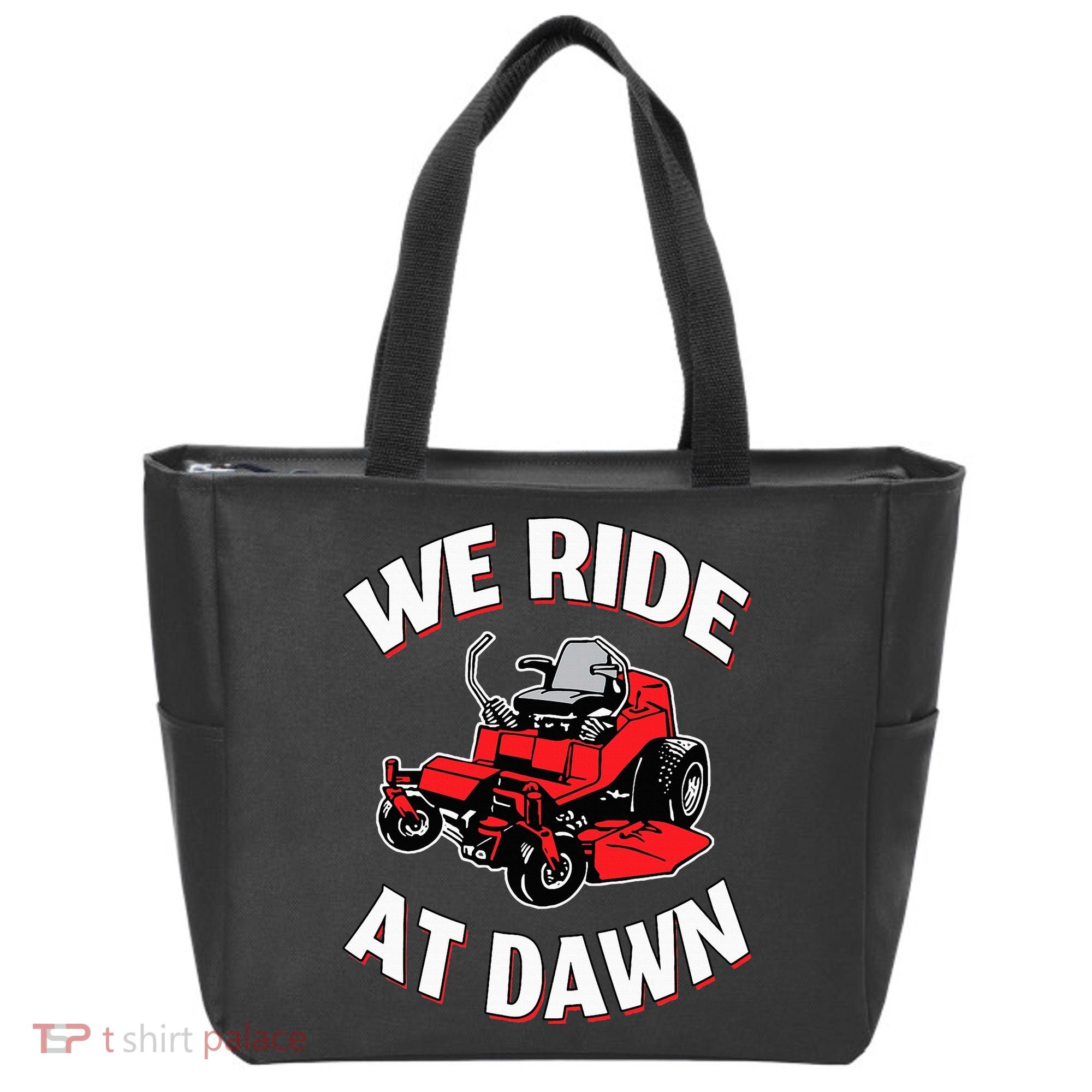 We Ride At Dawn Lawnmower Tote Bag