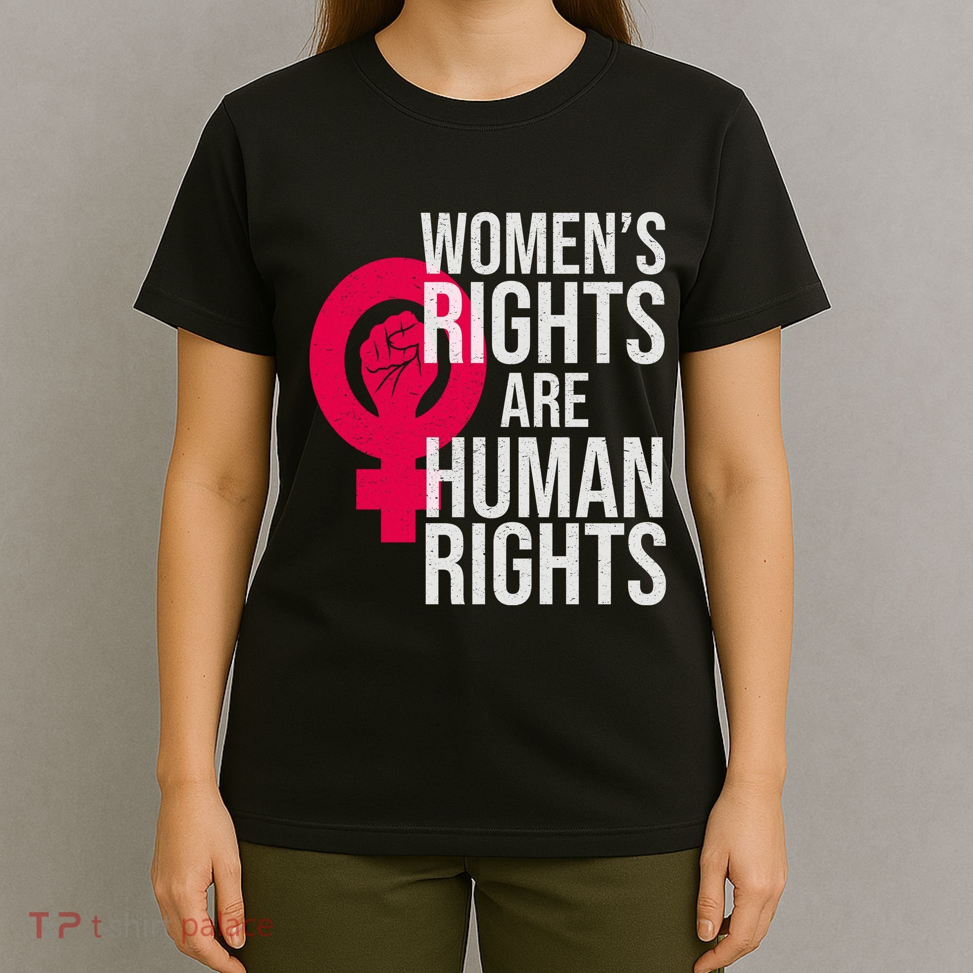 Women's Rights Are Human Rights Feminist T-Shirt