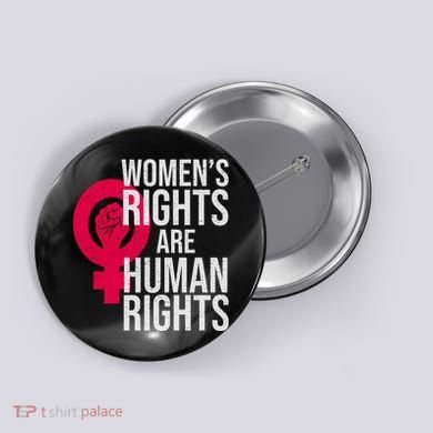 Women's Rights Are Human Rights Feminist Button