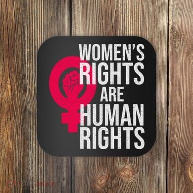 Women's Rights Are Human Rights Feminist Coaster