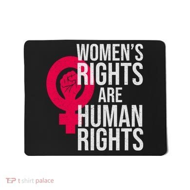 Women's Rights Are Human Rights Feminist Mousepad