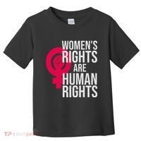 Women's Rights Are Human Rights Feminist Toddler T-Shirt thumb 0