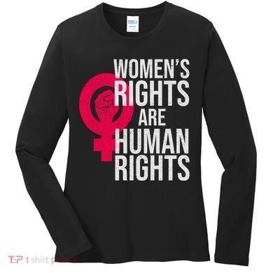 Women's Rights Are Human Rights Feminist Women's Long Sleeve Shirt