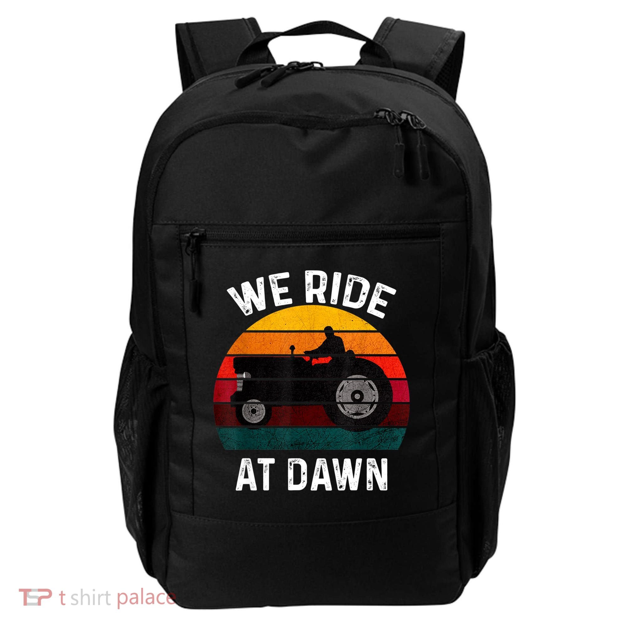 We Ride At Dawn Lawn Mower Lawn Mowing Dad Yard Work For Men Backpack