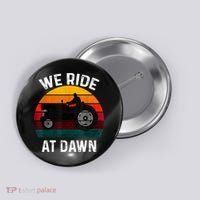 We Ride At Dawn Lawn Mower Lawn Mowing Dad Yard Work For Men Button thumb 0