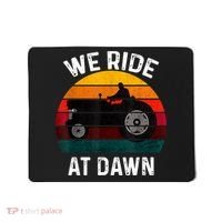 We Ride At Dawn Lawn Mower Lawn Mowing Dad Yard Work For Men Mousepad thumb 0