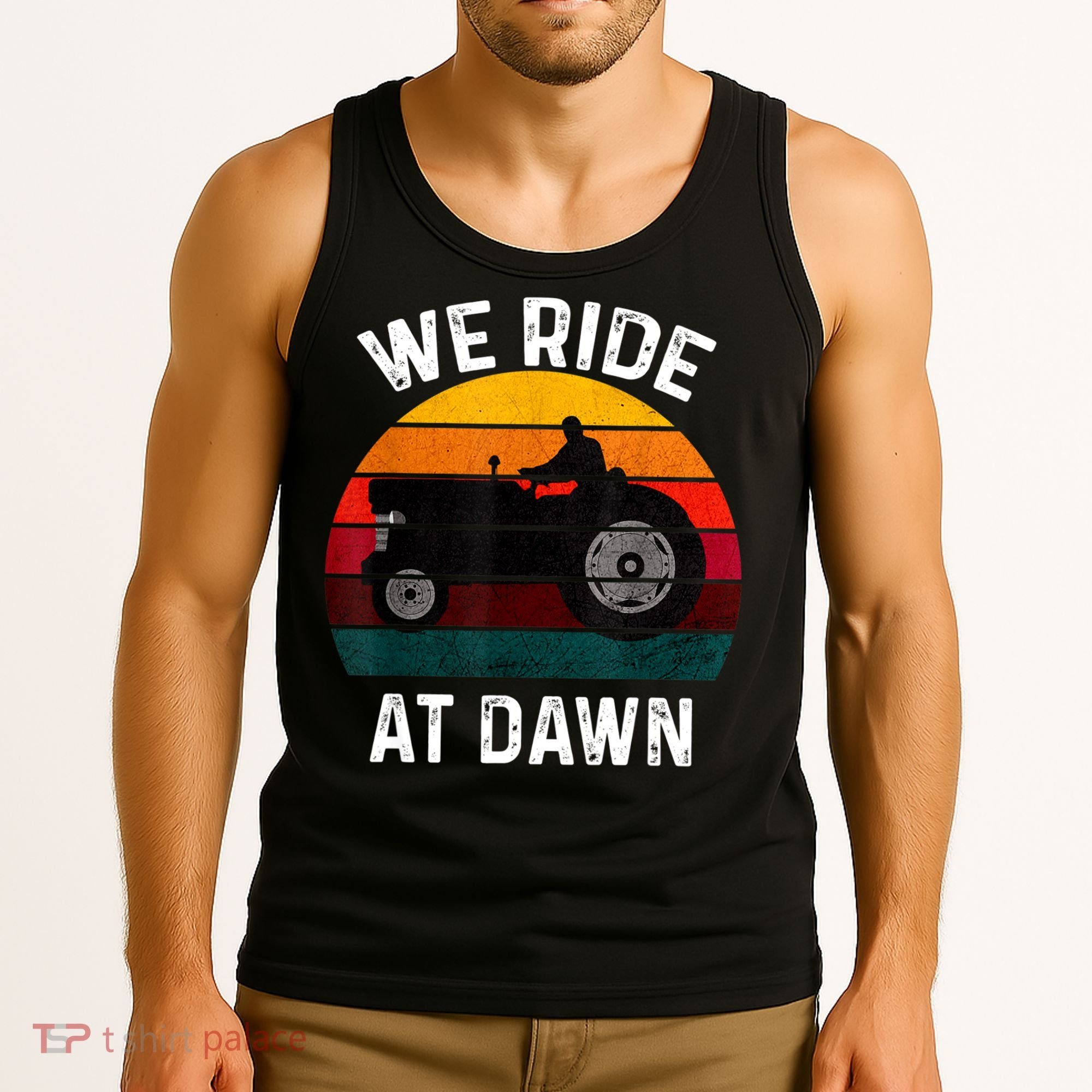 We Ride At Dawn Lawn Mower Lawn Mowing Dad Yard Work For Men Tank Top