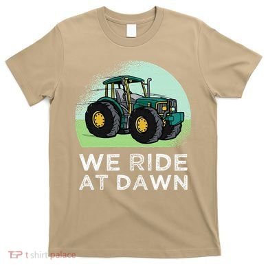 We Ride At Dawn Lawn Mower Lawn Mowing Funny Dad T-Shirt