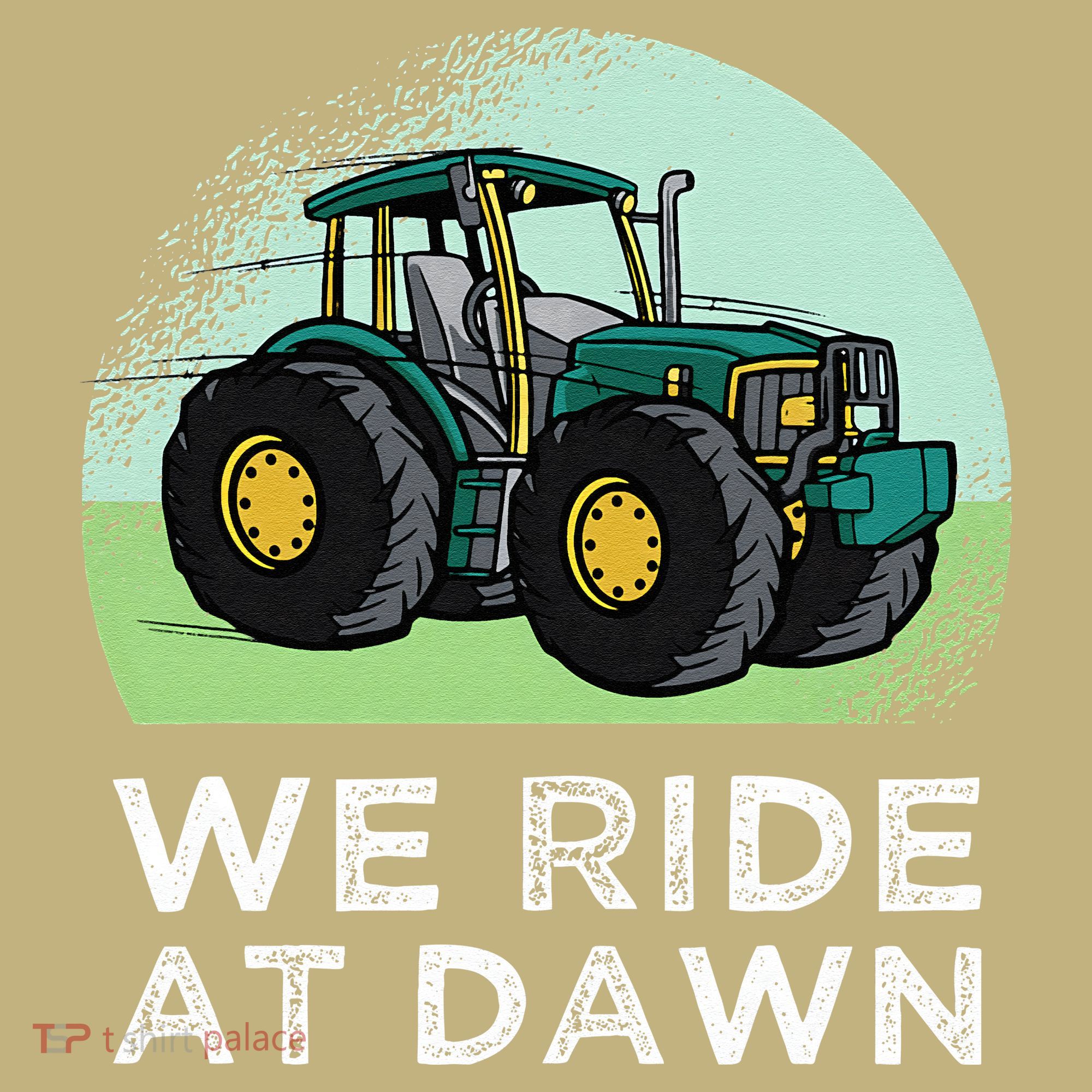 We Ride At Dawn Lawn Mower Lawn Mowing Funny Dad T-Shirt