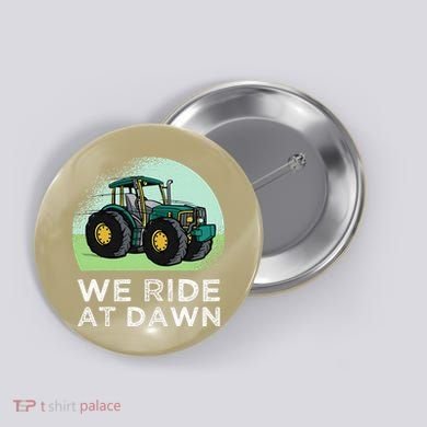 We Ride At Dawn Lawn Mower Lawn Mowing Funny Dad Button