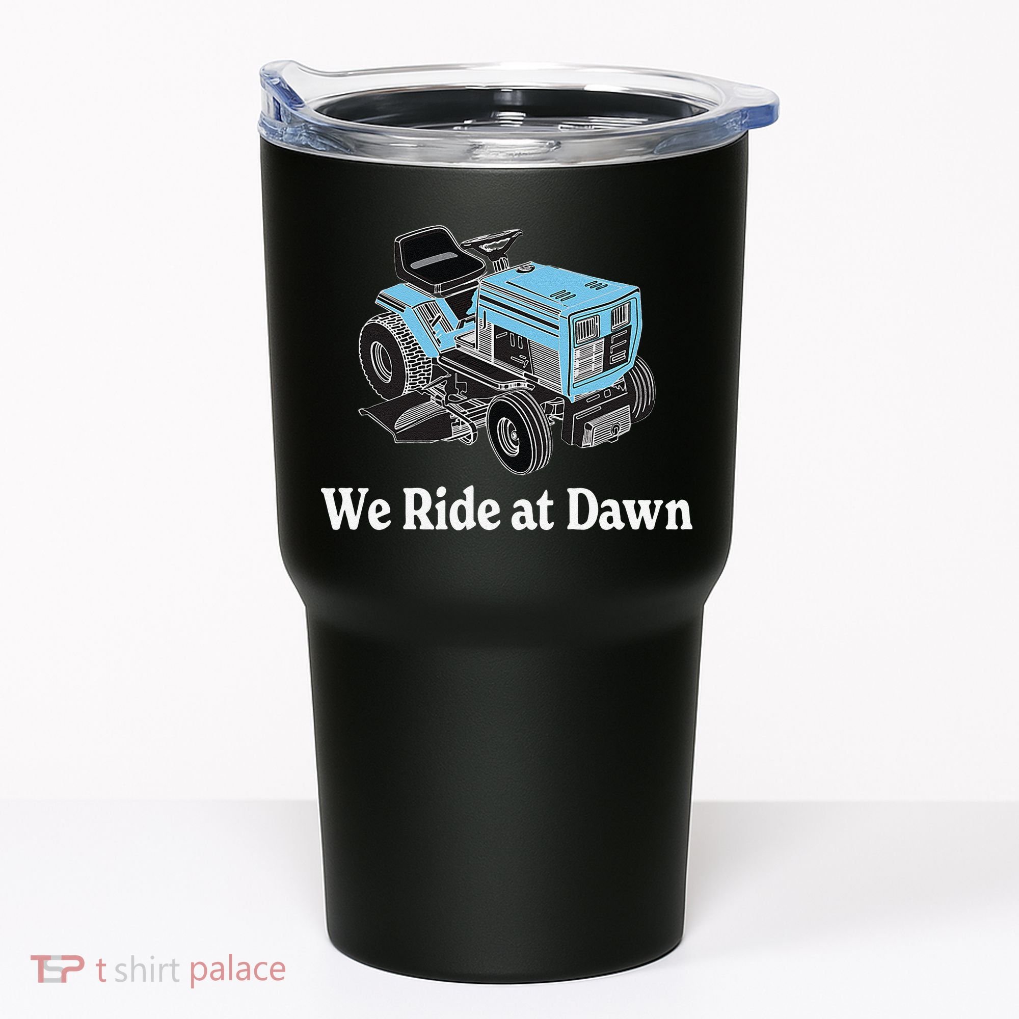 We Ride At Dawn Fathers Day Dad Gift Grandfather Tumbler