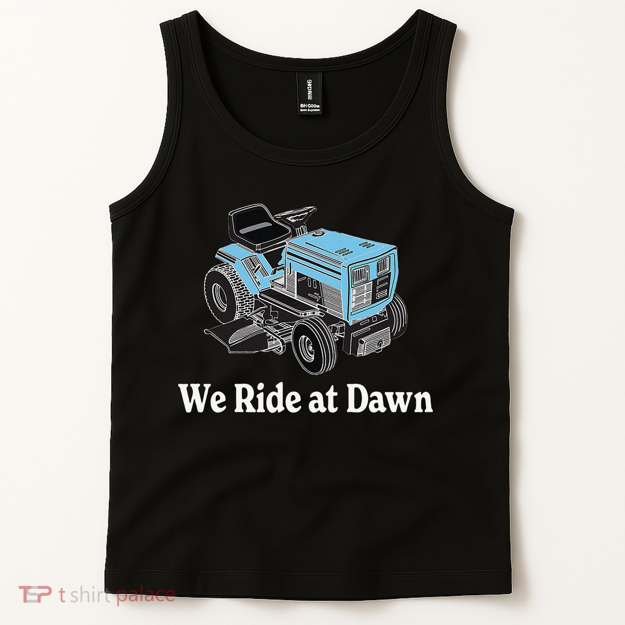 We Ride At Dawn Fathers Day Dad Gift Grandfather Tank Top