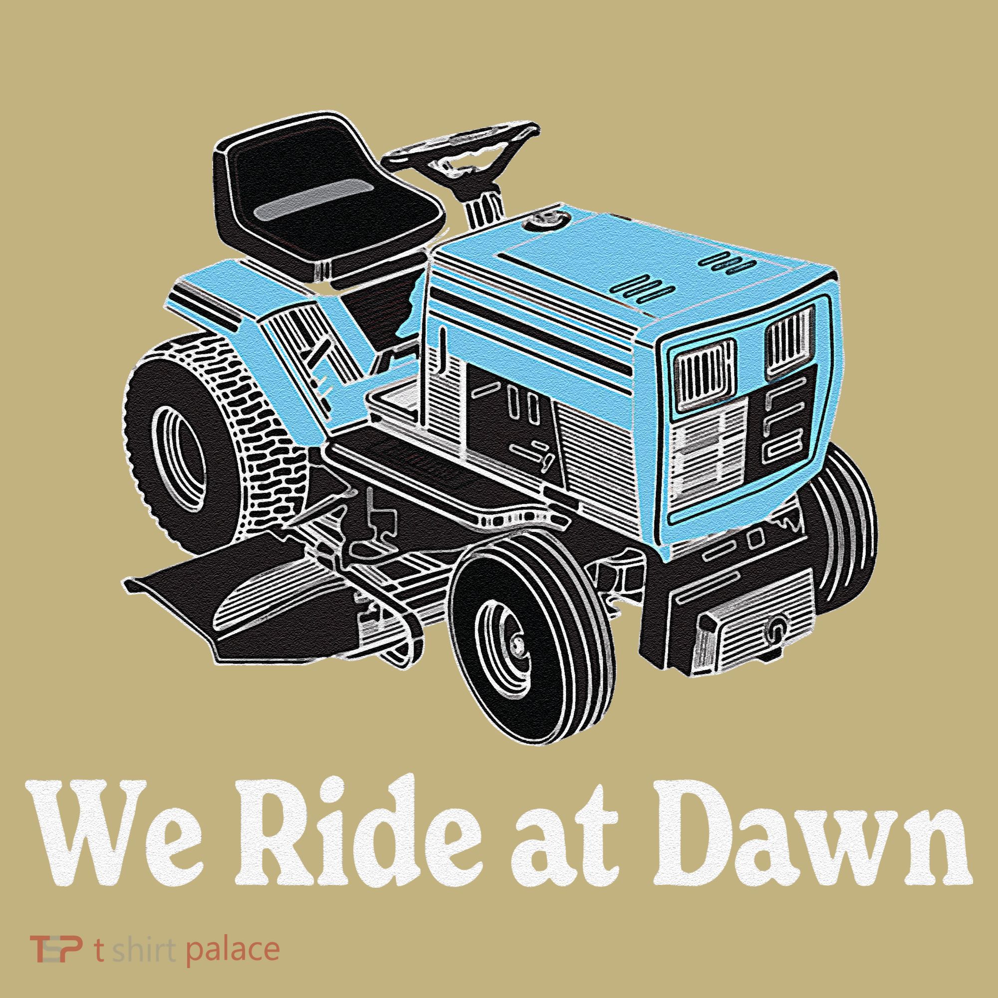 We Ride At Dawn Fathers Day Dad Gift Grandfather Long Sleeve Shirt