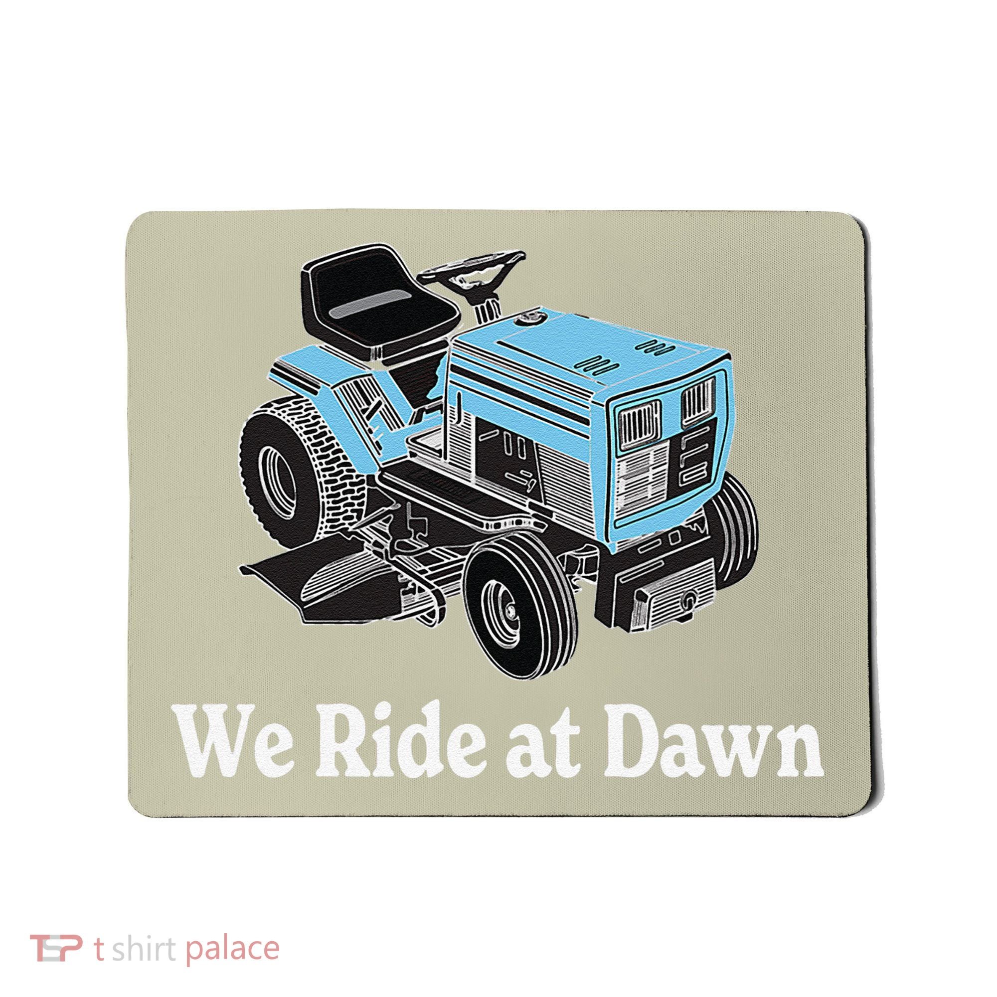 We Ride At Dawn Fathers Day Dad Gift Grandfather Mousepad