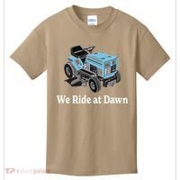 We Ride At Dawn Fathers Day Dad Gift Grandfather Kids T-Shirt thumb 0