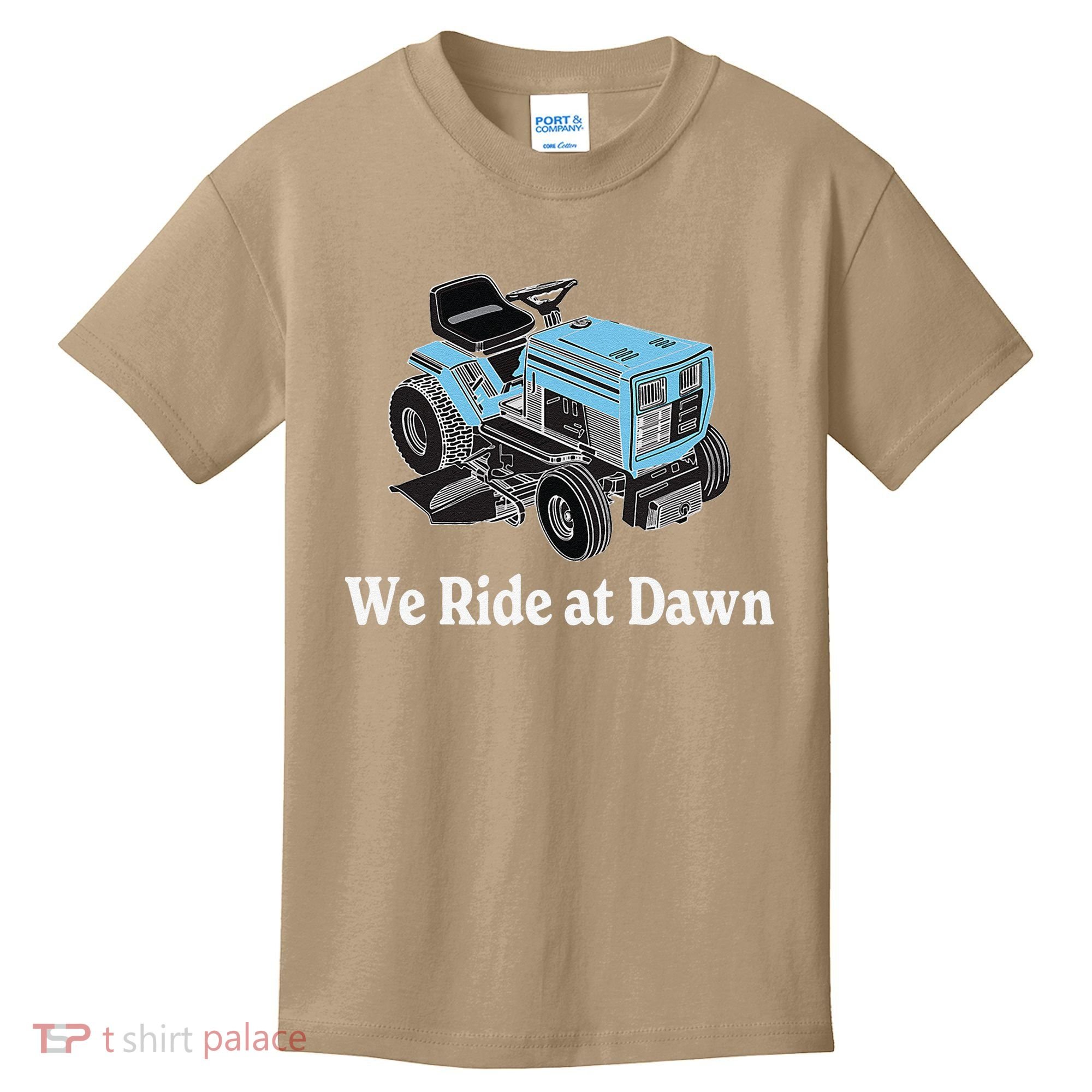 We Ride At Dawn Fathers Day Dad Gift Grandfather Kids T-Shirt