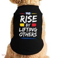 We Rise By Lifting Others Inspirational Quotes Doggie Tank thumb 0