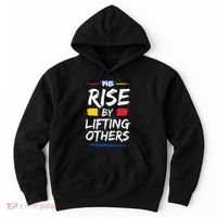 We Rise By Lifting Others Inspirational Quotes Hoodie thumb 0