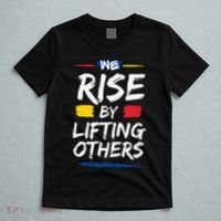 We Rise By Lifting Others Inspirational Quotes T-Shirt thumb 5