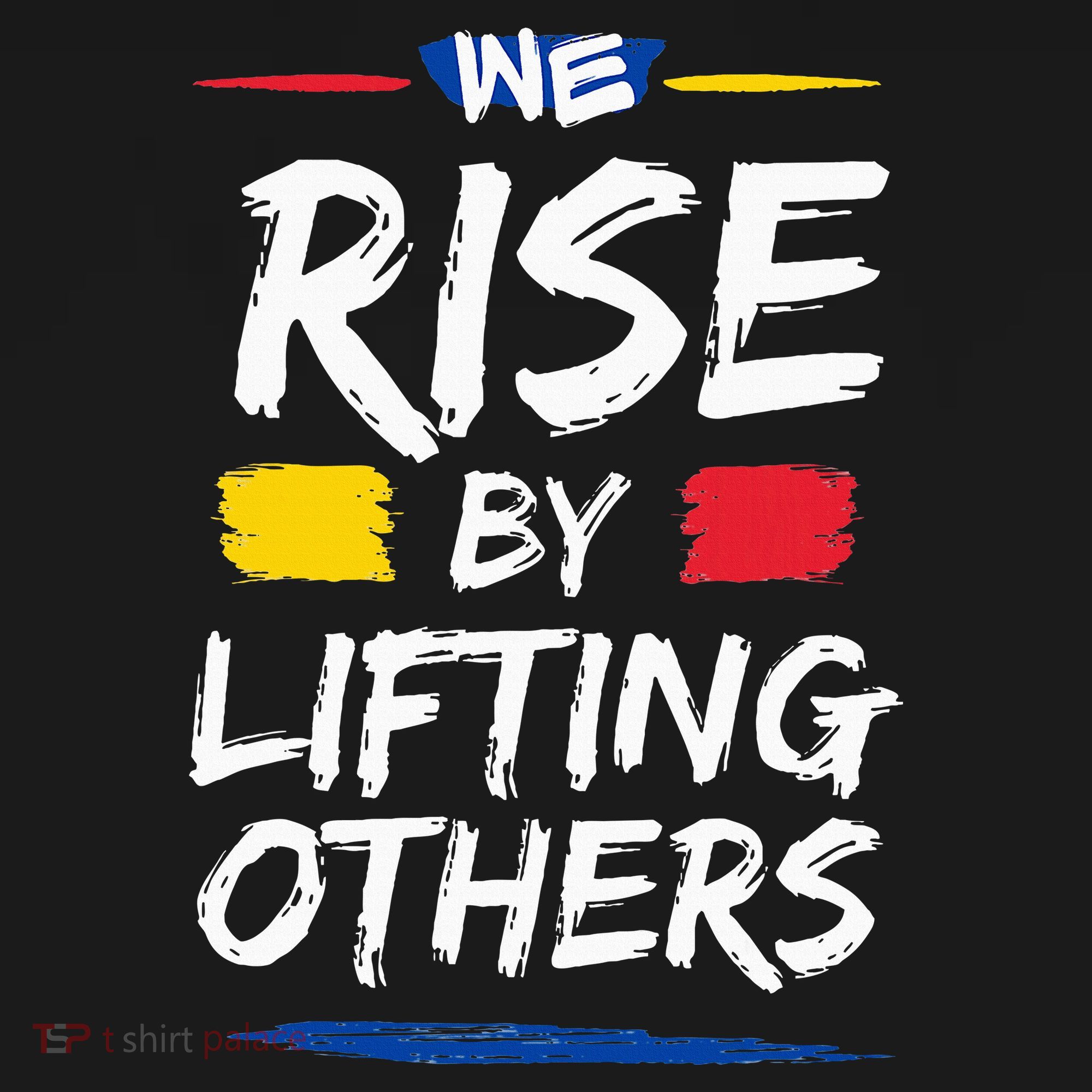 We Rise By Lifting Others Inspirational Quotes Tank Top