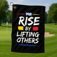 We Rise By Lifting Others Inspirational Quotes Golf Towel thumb 1