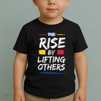 We Rise By Lifting Others Inspirational Quotes Toddler T-Shirt thumb 2