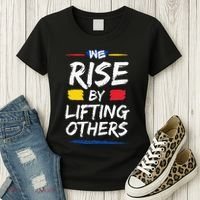 We Rise By Lifting Others Inspirational Quotes Women's T-Shirt thumb 3