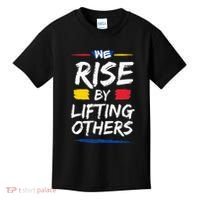 We Rise By Lifting Others Inspirational Quotes Kids T-Shirt thumb 0