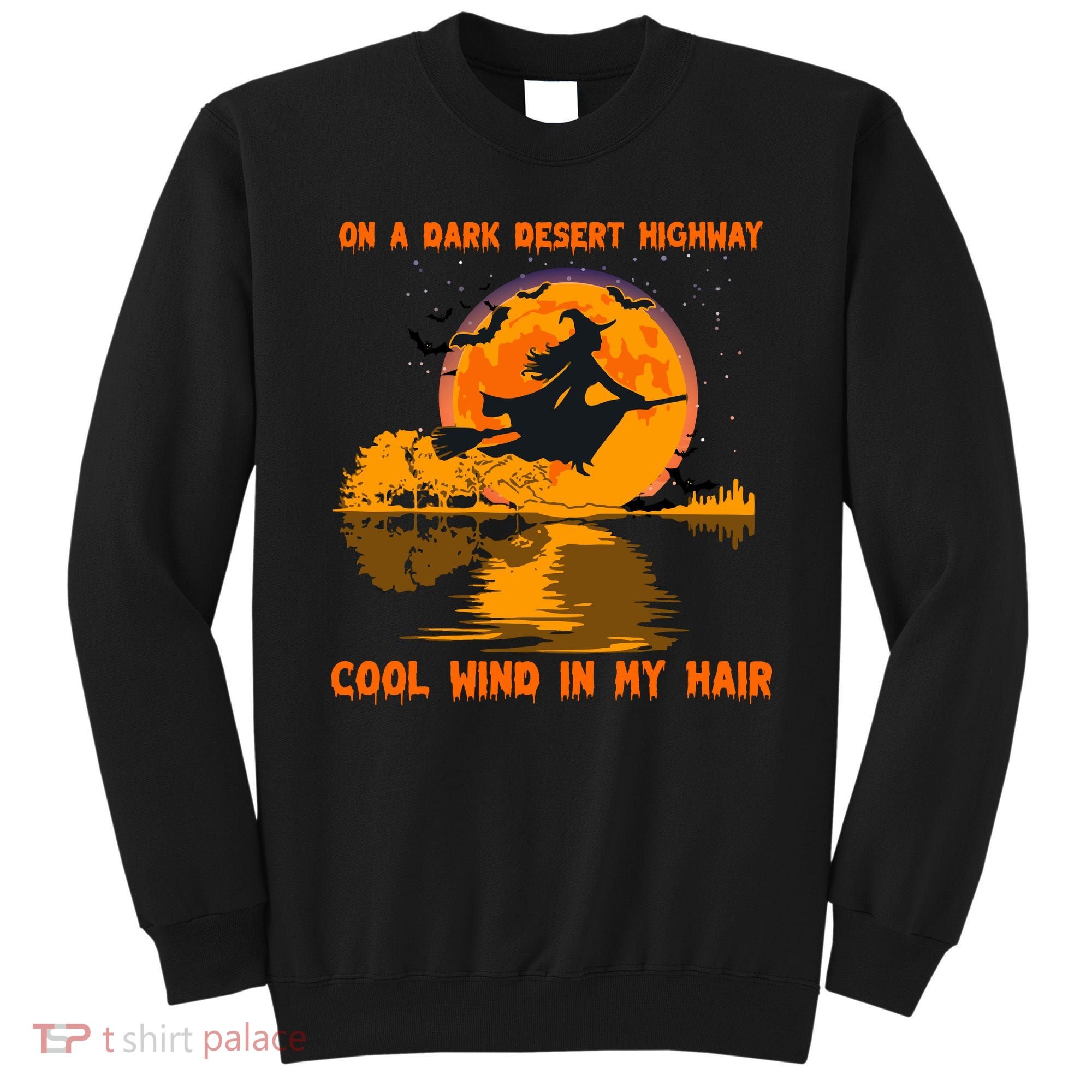 Witch Riding Brooms On A Dark Desert Highways Halloween Sweatshirt