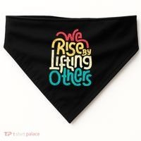 We Rise By Lifting Others Motivational Inspirational Quote USA-Made Doggie Bandana thumb 0